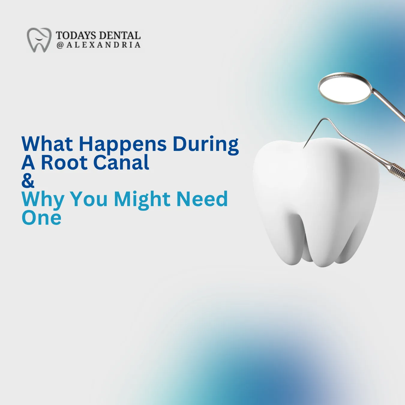 What Happens During A Root Canal And Why You Might Need One